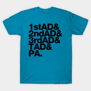 1stAD 2ndAD 3rdAD TAD PA T-Shirt